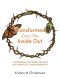 Transformed From The Inside Out: A Workbook for Inner Healing and Spirit-Led Transformation