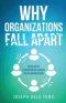 Why Organizations Fall Apart: An In-Depth Exposition on Church as an Organization