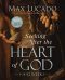 Seeking After the Heart of God for 52 Weeks