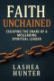 Faith Unchained: Escaping the Snare of a Misleading Spiritual Leader