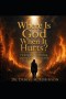Where Is God When It Hurts?: Finding Hope, Healing, and Purpose in Your Pain