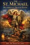 THE  ST. MICHAEL PILGRIMAGE PRAYER BOOK: Devotions, Litanies, Deliverance Prayers, Sacred Shrines, and Spiritual Warfare Guidance for Catholics