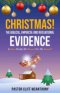 CHRISTMAS! The Biblical, Empirical, And Revelational Evidence