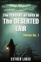 The Pursuit Of Faith In the Desertic Lair