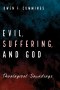 Evil, Suffering, and God
