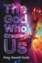 The God Who Created Us