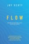 Flow: Keeping Your Heart Alive When Life Hurts