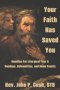 Your Faith Has Saved You: Homilies for Liturgical Year A-Sundays, Solemnities, and Some Feasts