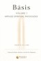 Basis: Applied Spiritual Physiology, Volume One: Training the Body, Attention, and Will for Obedience