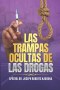 Las Trampas Ocultas de las Drogas. : Testimonio Real de Liberación y Esperanza