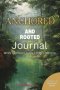 Anchored and Rooted
