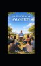 THE FULL WORK OF SALVATION: A Biblical Understanding from Beginning to End