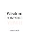 Wisdom of the WORD