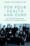 For Your Health and Ours
