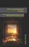 The Gospel Explained Simply: Understanding Sin, Salvation, Eternal Life, and Spiritual Rebirth Through Jesus Christ