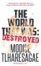 The World That Was: Destroyed