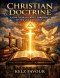 Christian Doctrine  : A One-Year Journey Through Systematic Theology