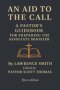 An Aid to the Call: A Pastor's Guidebook for preparing the Ministerial Candidate