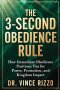 THE 3-SECOND OBEDIENCE RULE : How Immediate Obedience Positions You for Power, Promotion, and Kingdom Impact