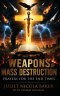 Weapons of Mass Destruction: Prayers for the End Times