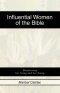 Influential Women of the Bible: Discovering her being and her doing