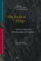 The Books of Kings: Sources, Composition, Historiography and Reception
