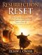 Resurrection Reset: A 14-Day Faith Renewal to Break Spiritual Stagnation and Restore God's Power in Your Life