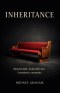 INHERITANCE: Raised in faith. Awakened by loss. Committed to community.