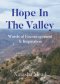 Hope in the Valley : Words of Encouragement and Inspiration