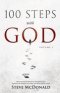 100 Steps With God, Volume 1: 100 Inspirational Quotes to Strengthen Your Spiritual Life, Deepen Your Faith, and Grow Closer to God
