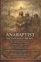 Anabaptist Eschatology Model: The Doctrine of Last Things According to Martyrs Mirror