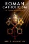 Roman Catholicism (The Counterfeit Church)