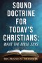 Sound Doctrine For Today's Christians; What the Bible Says: Relaunch 2020