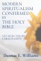 Modern Spiritualism Confirmed by the Holy Bible: (Yet Rejected by Christianity)