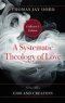 A Systematic Theology of Love: Volume 1 - God and Creation