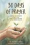 30 Days of Prayer: Simple Devotions for  a life That Talks to God  (and Hears Back)