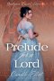 Prelude for a Lord