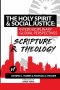 The Holy Spirit and Social Justice Interdisciplinary Global Perspectives: Scripture and Theology