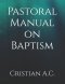 Pastoral Manual on Baptism