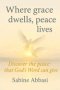 Where grace dwells, peace lives: Discover the peace that God's Word can give
