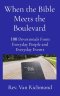 When the Bible Meets the Boulevard: 100 Devotionals From Everyday People and Everyday Events