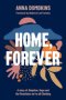 Home, Forever: A story of adoption, hope, and the mountains we're all climbing