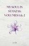 My Soul in Stanzas (Volumes 1&2)