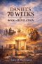Daniel's 70 Weeks and The Book of Revelation