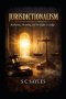 JURISDICTIONALISM: Authority, Meaning, and the Right to Judge