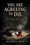 You Agreed to Die: The Gravity of the Call