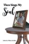 Then Sings My Soul