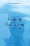 Gather Not A Few: A 7-Day Devotional