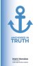 Anchored in Truth: A Devotional Journey Through The Baptist Faith and Message