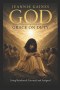 GOD: GRACE ON DUTY: Living Reinforced, Escorted, And Assigned